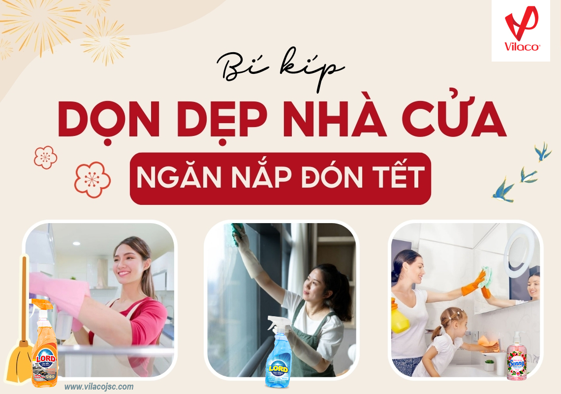 Bí kíp dọn dẹp nhà cửa ngăn nắp đón Tết với giải pháp làm sạch an toàn từ Senny & Lord